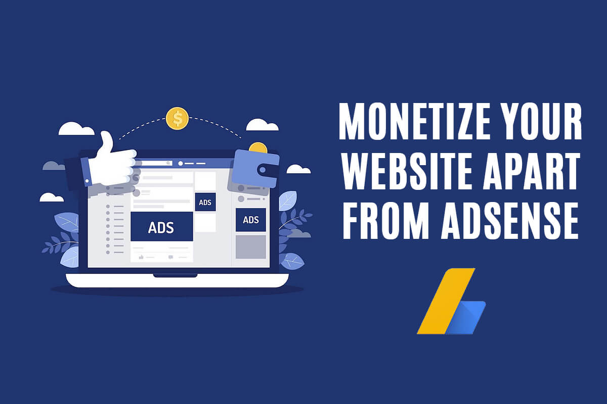 14 Ways to Monetize your Website apart from AdSense