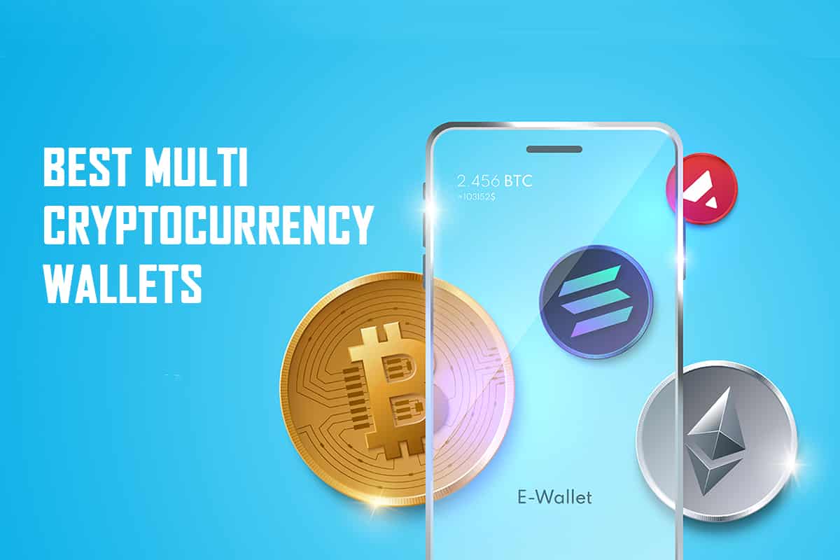 Best Multi-Cryptocurrency Wallets