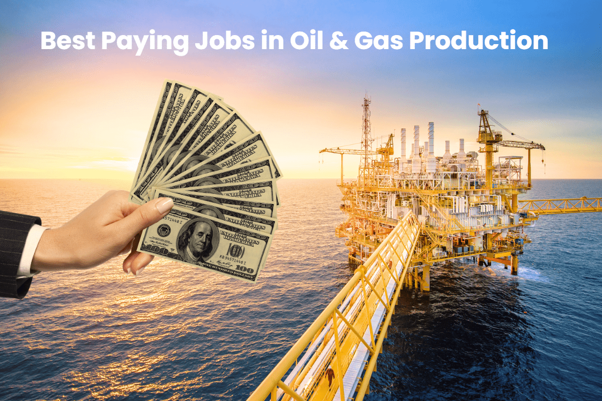 Best Paying Jobs in Oil & Gas Production for Financial Success
