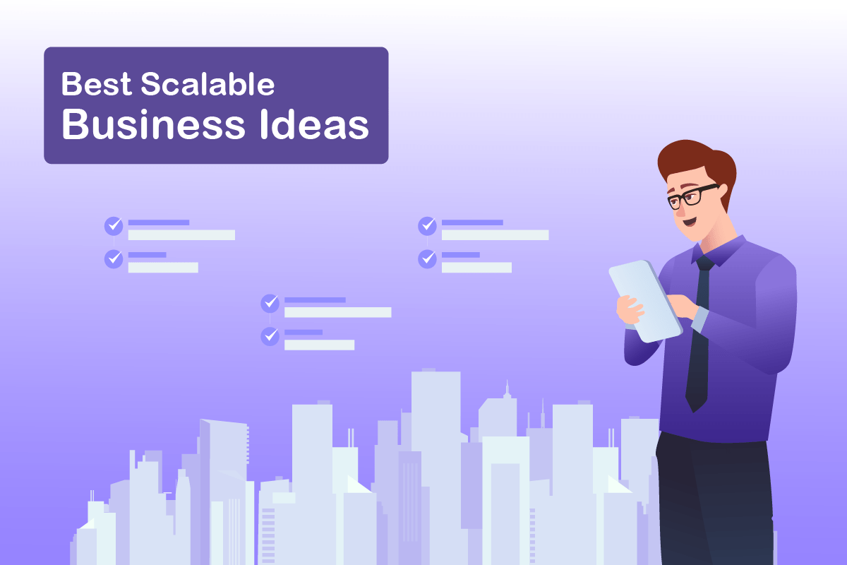25 Best Scalable Business Ideas You Can Start