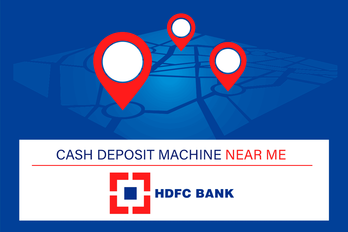 Find HDFC Bank Cash Deposit Machine Near Me