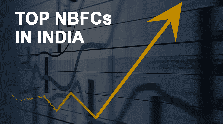 Top 10 Non-Banking Financial Companies (NBFCs) in India
