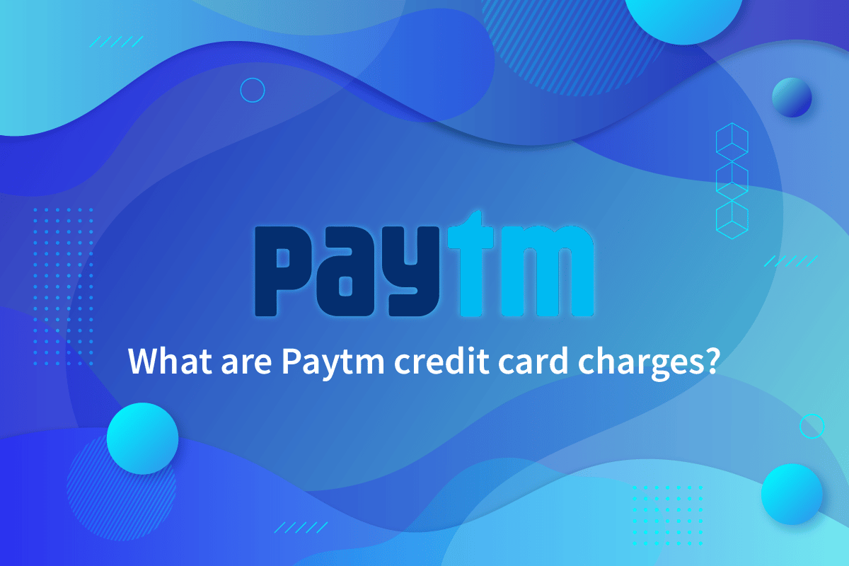 What are Paytm Credit Card charges?