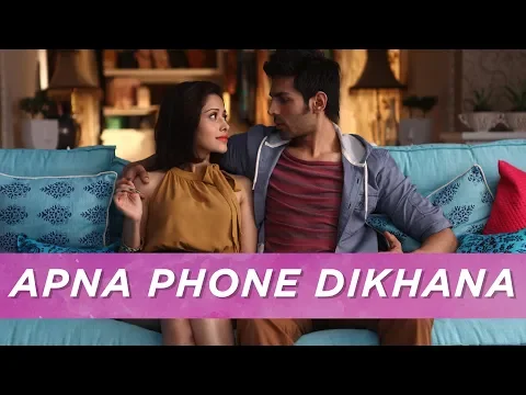 Apna Phone Dikhao | Pyaar Ka Punchnama 2 | Viacom18 Motion Pictures